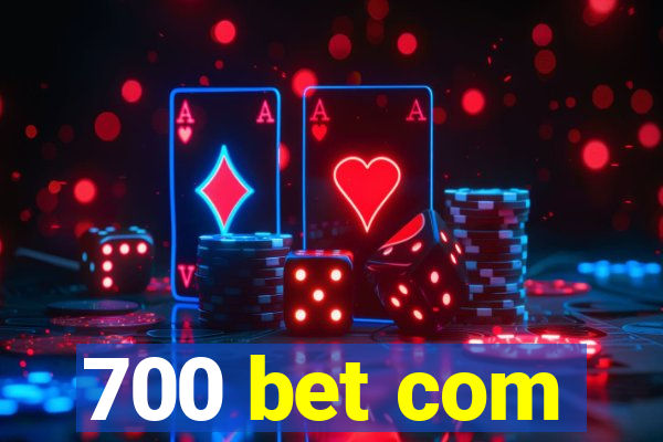 700 bet com